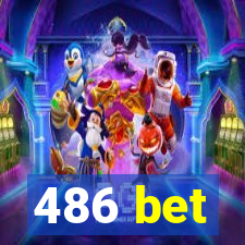 486 bet